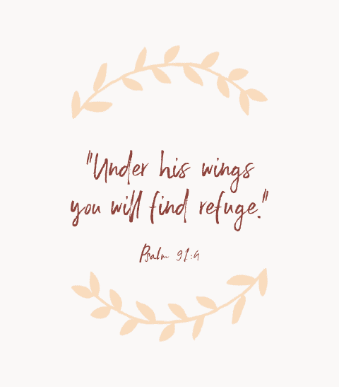 « Sous ses ailes, tu trouveras un refuge. » — Psaume 91:4